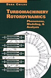 Turbomachinery Rotordynamics: Phenomena, Modeling, and Analysis (Hardcover)