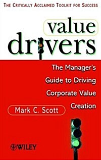 Value Drivers, Mass Market: The Managers Guide for Driving Corporate Value Creation (Paperback, Revised)