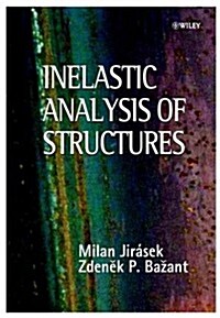 Inelastic Analysis of Structures (Hardcover)