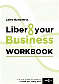 Liber8 Your Business Workbook (Paperback)