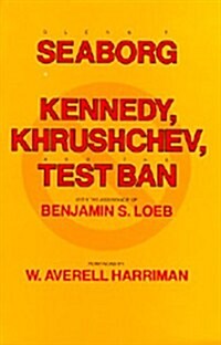 Kennedy, Krushchev, and Test Ban (Paperback)