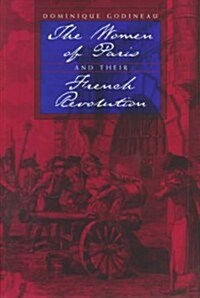 The Women of Paris and Their French Revolution: Volume 26 (Paperback)
