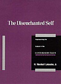 The Disenchanted Self: Representing the Subject in the Canterbury Tales (Paperback)