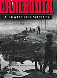 Cambodia: A Shattered Society (Hardcover, Rev & Updated)