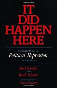 It Did Happen Here: Recollections of Political Repression in America (Paperback)