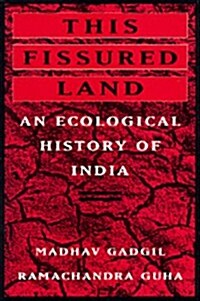 This Fissured Land: An Ecological History of India (Paperback)