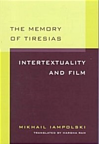 Memory of Tiresias: Intertextuality and Film (Paperback)