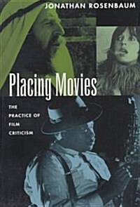 Placing Movies: The Practice of Film Criticism (Paperback)