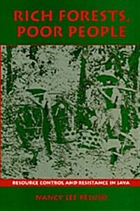 Rich Forests, Poor People: Resource Control and Resistance in Java (Paperback, Revised)