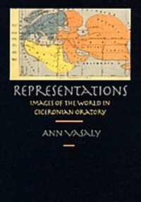 Representations: Images of the World in Ciceronian Oratory (Paperback)