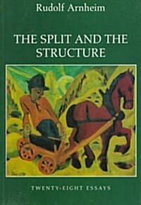 The Split and the Structure: Twenty-Eight Essays (Paperback)