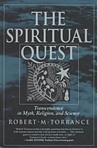 The Spiritual Quest: Transcendence in Myth, Religion, and Science (Paperback)