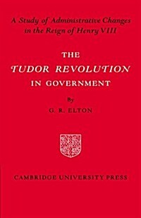 Tudor Revolution in Government (Paperback)