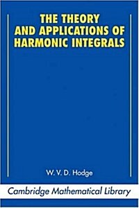 The Theory and Applications of Harmonic Integrals (Paperback)