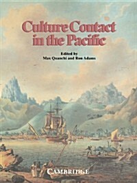 Culture Contact in the Pacific: Essays on Contact, Encounter and Response (Paperback)