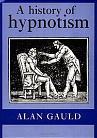 A History of Hypnotism (Paperback, Revised)
