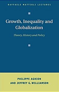 Growth, Inequality, and Globalization : Theory, History, and Policy (Paperback)