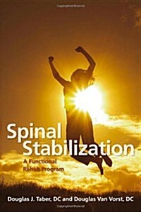 Spinal Stabilization: A Functional Rehab Program (Paperback)