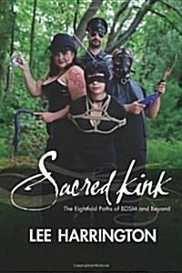 Sacred Kink: The Eightfold Paths of Bdsm and Beyond (Paperback)