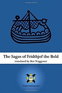 The Sagas of Fridthjof the Bold (Paperback)