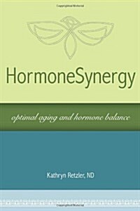 Hormonesynergy -- Optimal Aging and Hormone Balance (Paperback)