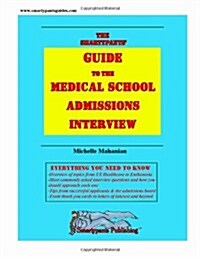 The Smartypants Guide to the Medical School Admissions Interview (Paperback)