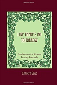 Like Theres No Tomorrow (Paperback)