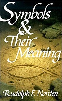 Symbols and Their Meaning (Paperback)