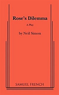 Roses Dilemma (Paperback, Samuel French Acting ed.)