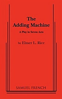 The Adding Machine: A Play in Seven Acts (Paperback)
