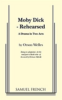 Moby Dick - Rehearsed (Paperback)