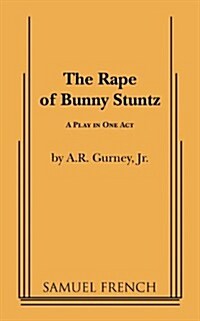 The Rape of Bunny Stuntz (Paperback, Samuel French A)