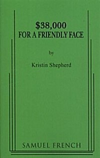 $38,000 for a Friendly Face (Paperback)