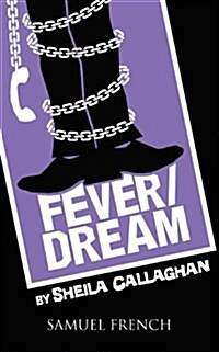 Fever/Dream (Paperback, Samuel French A)