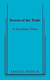 Secrets of the Trade (Paperback, Samuel French A)