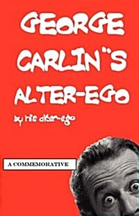 George Carlins Alter-Ego (Hardcover)