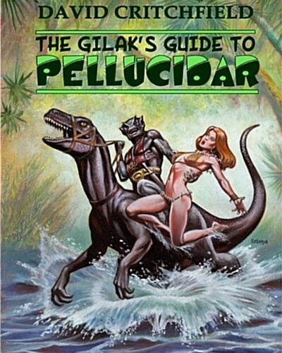 The Gilaks Guide to Pellucidar (Paperback)