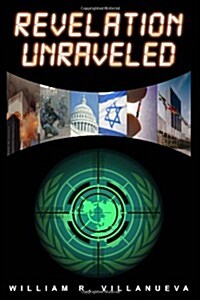 Revelation Unraveled: A Clear View of Bible Prophecy (Paperback)