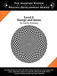The Anastasi System - Psychic Development Level 2: Energy and Auras (Paperback)