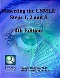 Dissecting the USMLE Steps 1, 2, and 3 Fourth Edition (Paperback)