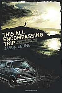 This All Encompassing Trip (Chasing Pearl Jam Around the World) (Paperback)