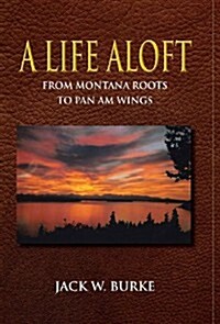 A Life Aloft (Hardcover)