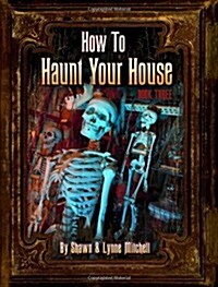 How to Haunt Your House, Book Three (Paperback)