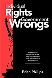 Individual Rights and Government Wrongs (Paperback)