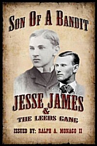 Son of a Bandit: Jesse James & the Leeds Gang (Paperback)