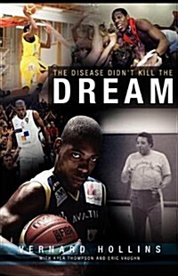 The Disease Didnt Kill the Dream (Paperback)