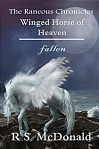 Winged Horse of Heaven: Fallen (Paperback)