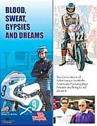 Blood, Sweat, Gypsies and Dreams (Paperback)