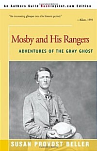 Mosby and His Rangers: Adventures of the Gray Ghost (Paperback)