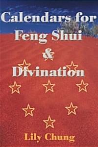 Calendars for Feng Shui & Divination (Paperback)
